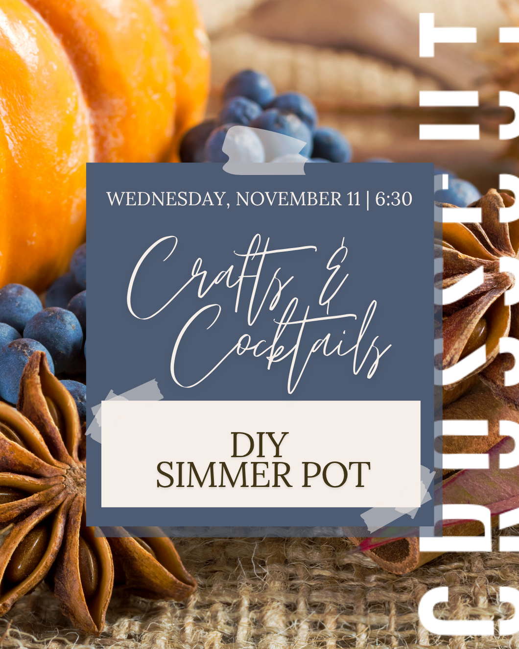 Crafts & Cocktails: DIY Simmer Pot Workshop 🍊 | Nov 11th 6:30-8:30