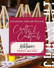Crafts & Cocktails: Paint Along with Katie Fenerty | February 11th  from 6:30–9:30 PM