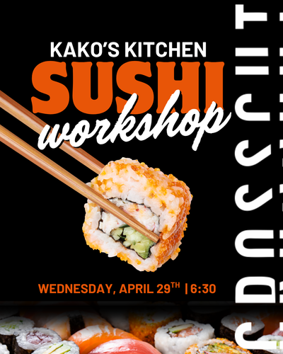 Sushi Workshop with Kako's Kitchen | Wednesday, April 29 | 6:30