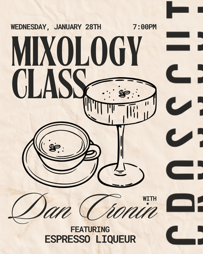 Mixology Class: Espresso Liqueur |  Wednesday, January 28th